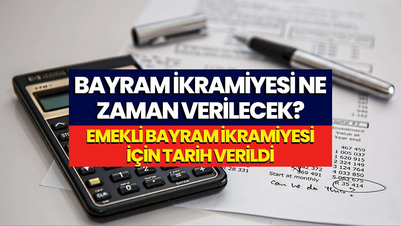 Emeklilerin Beklediği Tarih Belli Oldu! 2023 Emekli Bayram İkramiyesi Ne Zaman Yatacak?