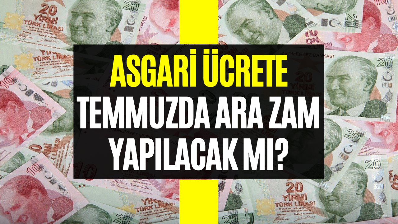 Asgari Ücret Zammı Yeni Gelişmeler! Asgari Ücrete Ara Zam Yapılacak Mı?