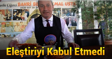 Eleştiriyi Kabul Etmedi