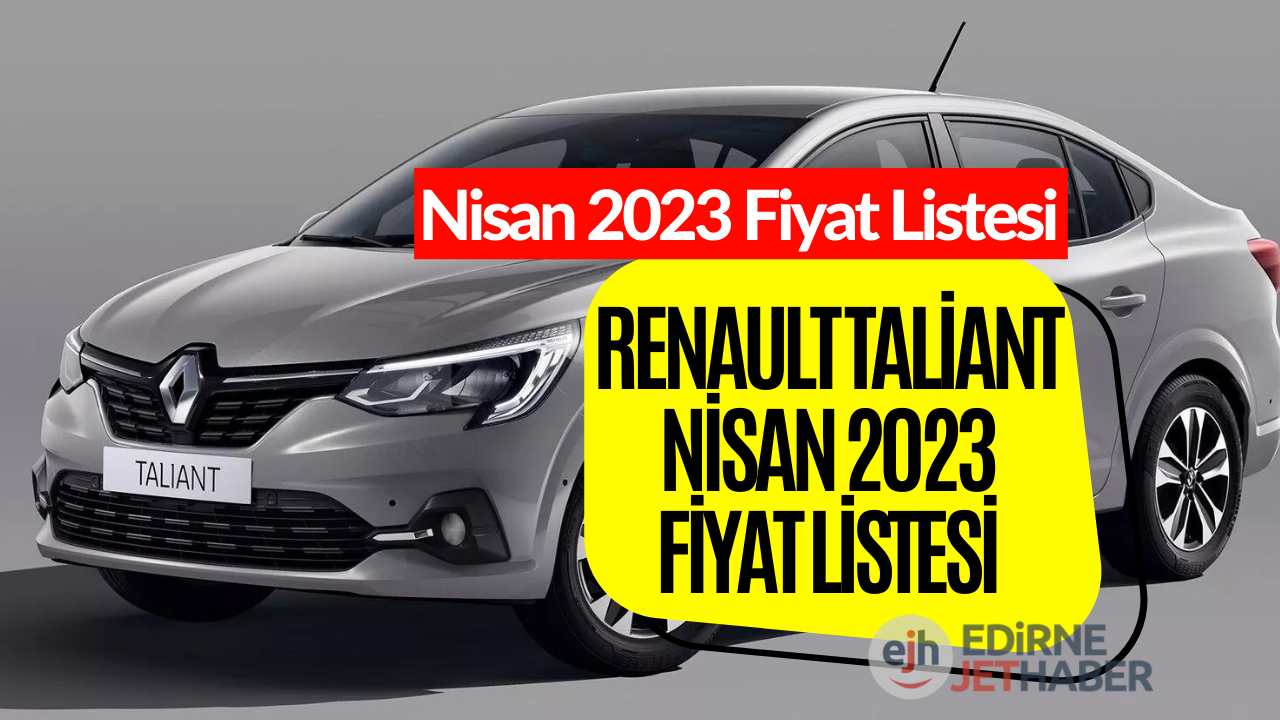 Renault Taliant Fiyat Listesi Güncellendi! İşte Güncel Taliant Fiyatları