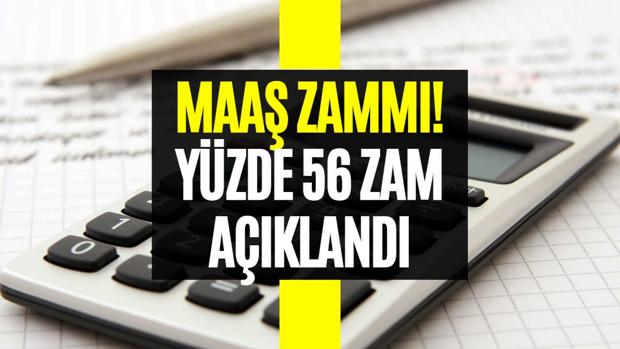 Zam Müjdesi! Ücretlerde Yüzde 56 Oranında Zam Yapıldı