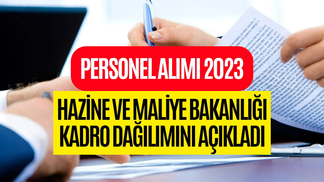 Hazine ve Maliye Bakanlığı Personel Alımı 2023! Hazine ve Maliye Bakanlığı 2750 Personel Alımı Başvuru Tarihi