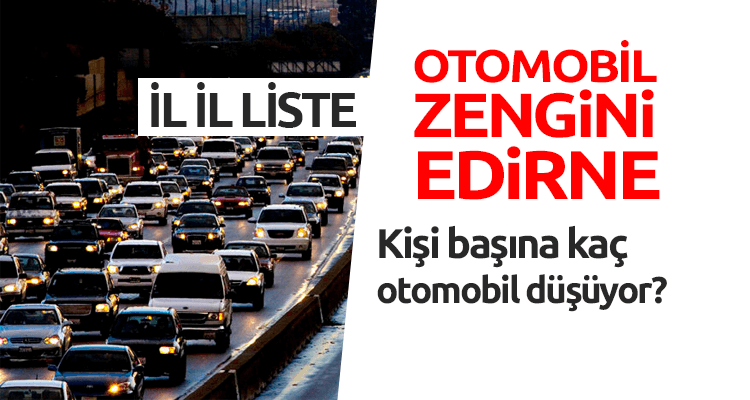 Otomobil Zengini Edirne 