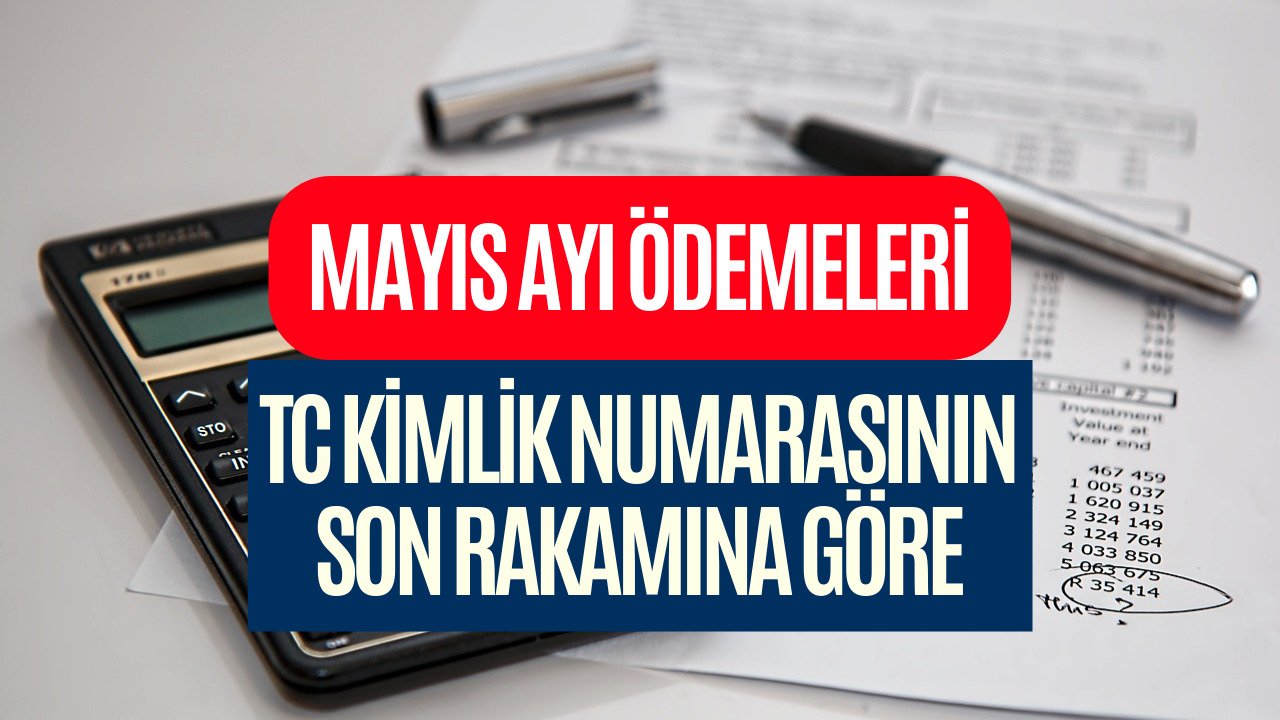 TC Kimlik Numarasının Son Rakamına Göre Mayıs Ayı Ödemesi! Yüz Binlerce Kişiye 1.250 TL Veriliyor