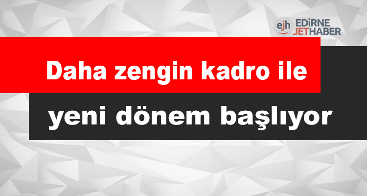 Edirne Akademi'de Yeni Dönem Başlıyor