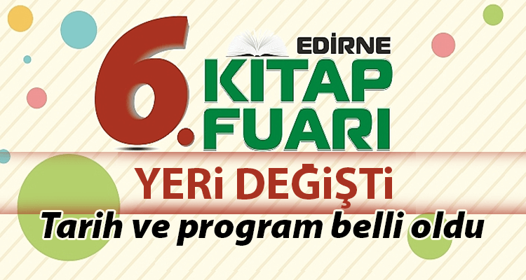 Edirne 6. Kitap Fuarı'nın Tarihi ve Programı Belli Oldu