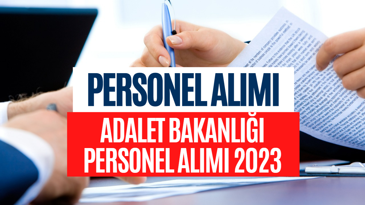 Adalet Bakanlığı Personel Alımı 2023! Adalet Bakanlığı Personel Alımı Sonuçları Açıklandı Mı?