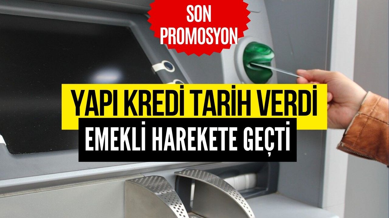 Yapı Kredi Seçim Öncesi Emekliye Muslukları Açtı! Promosyona Bakanlar Şaştı Kaldı