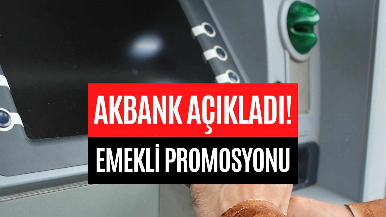 Akbank Emekli Promosyonu Açıklandı! Mayıs 2023 Akbank Güncel Emekli Promosyon Ödemesi