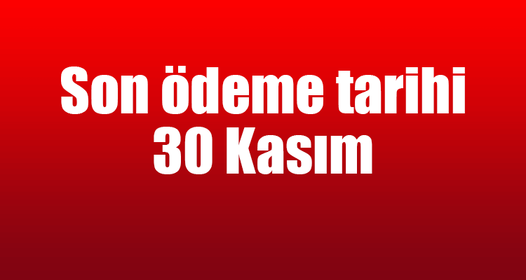 Vergi Taksitlerinde Son Gün 30 Kasım