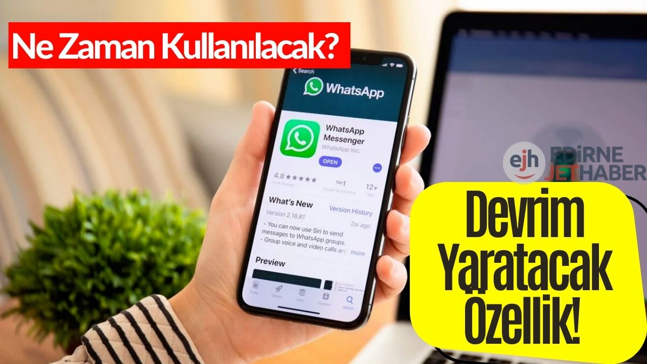 WhatsApp'ın Bu Yeni Özelliği Tüm Mesajlaşma Uygulamalarına Öncü Olacak!