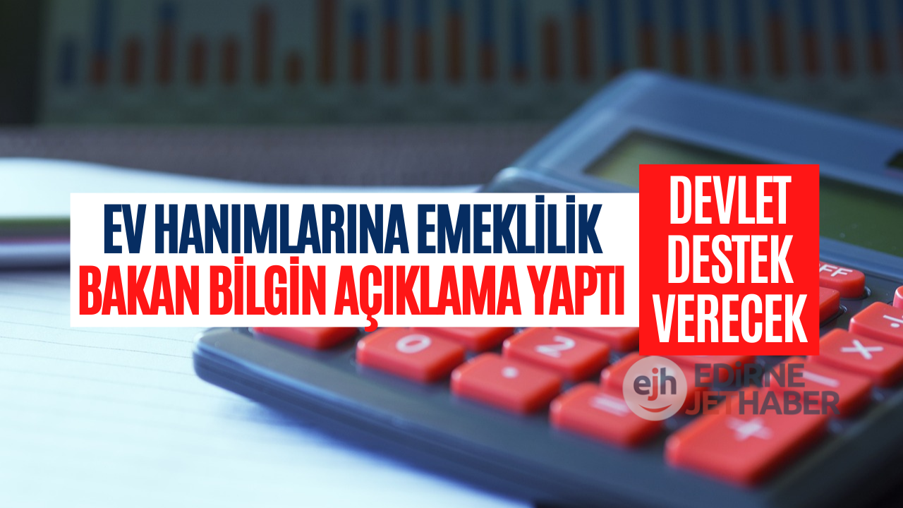 Ev Hanımlarına Müjde! Emeklilik İmkanı Geliyor