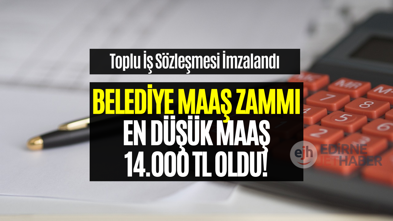 Bir Belediye Daha Maaş Zammını Açıkladı! En Düşük Maaş 14.000 TL Seviyesine Çıktı