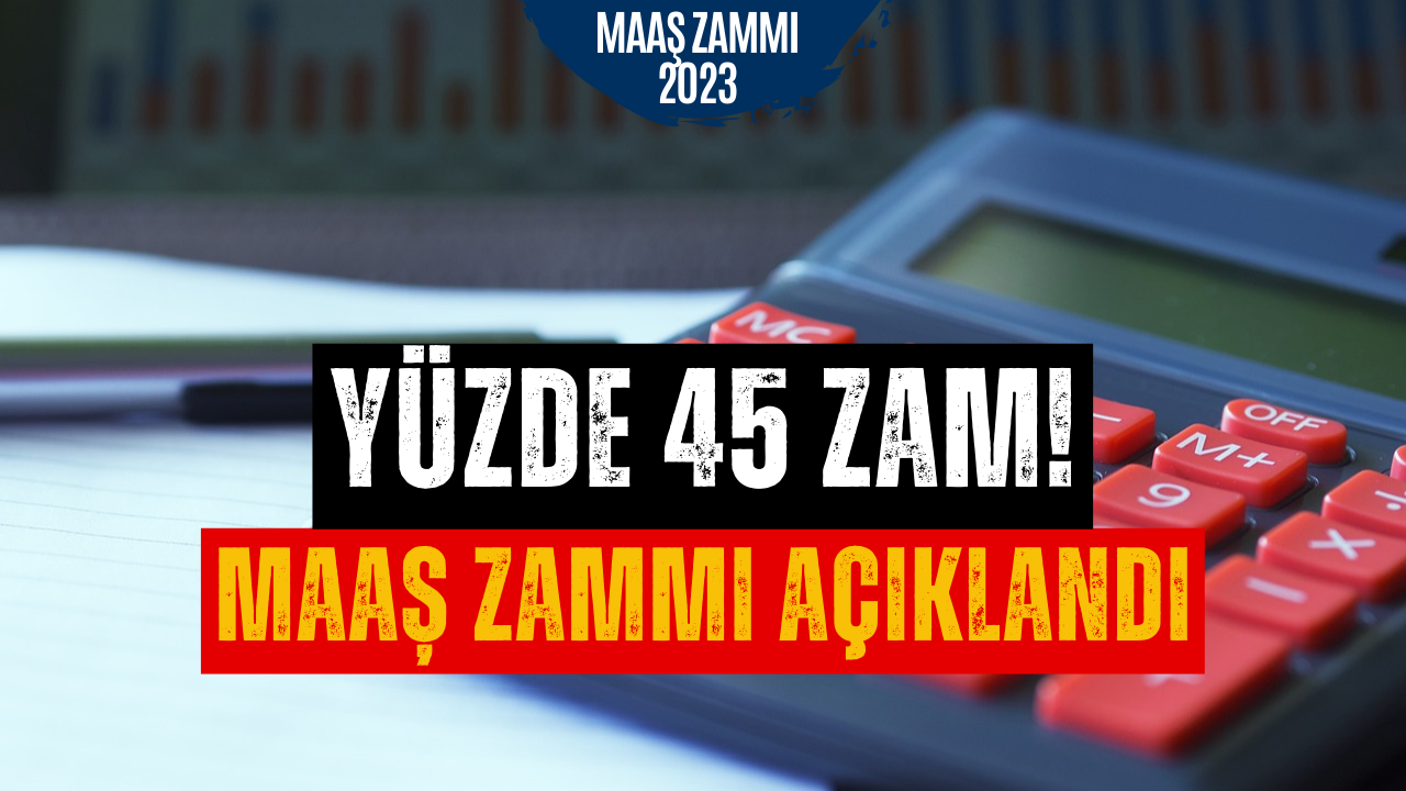 Büyük Maaş Zammı Müjdesi Açıklandı! Yüzde 45 Artış Resmen Duyuruldu