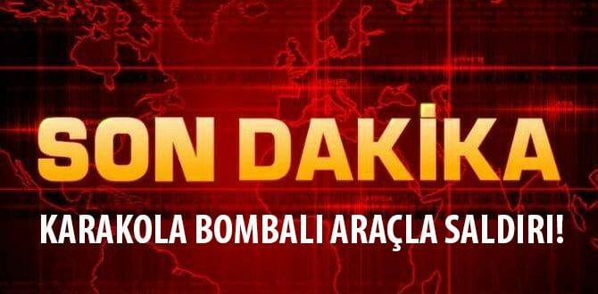 Karakola Bombalı Araçla Saldırı