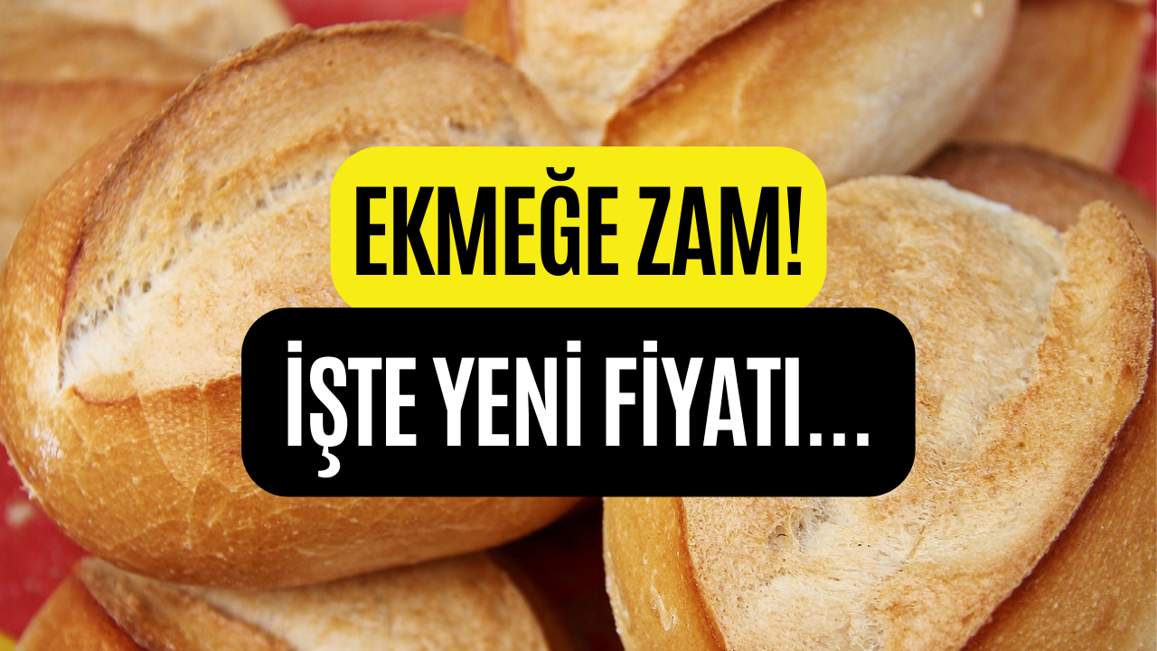 Fiyat Güncellendi! Ekmeğe Zam Yapıldı