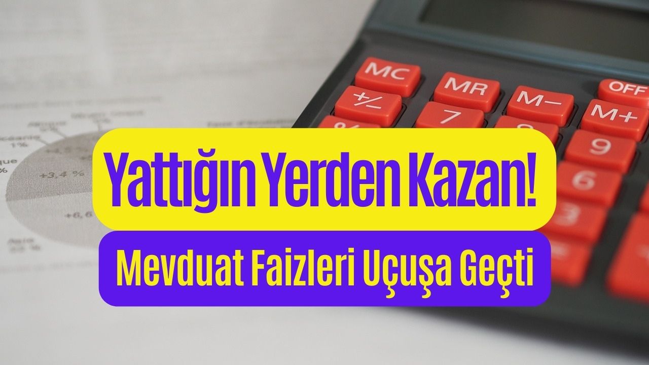 Mevduat Faizleri Yüzde 40'ı Gördü! Birikimini Bankaya Yatırana Aylık 30 Bin TL'ye Varan Gelir