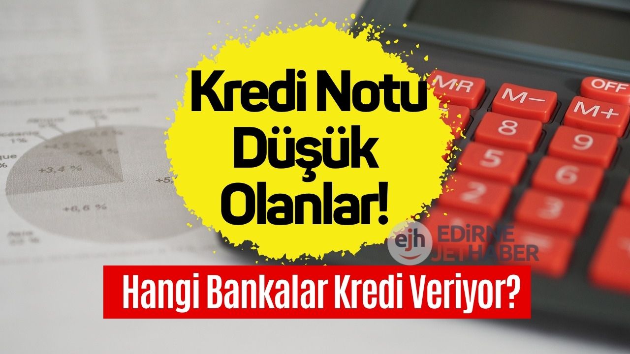 900-1000-1100 Kredi Notuna Hangi Bankalar Kredi Verir? Kredi Puanı Nasıl Yükseltilir?