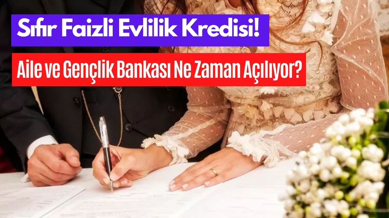 Bu Yaz Evleneceklere Faizsiz Evlilik Kredisi Müjdesi! 2 Yıl Ödemesiz Kredi Başvuruları Ne Zaman?