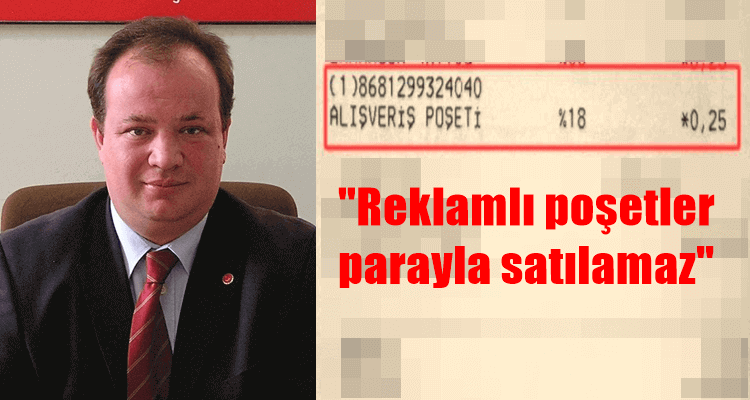 "Reklamlı Poşetler Parayla Satılamaz"