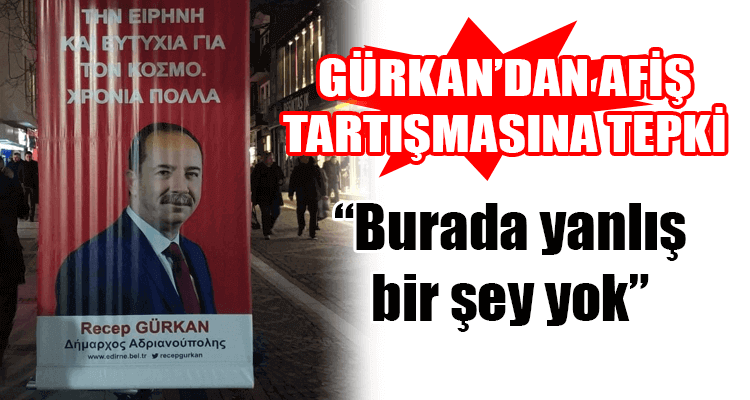 Gürkan'dan Afiş Tartışmasına Tepki: "Edirne'nin Tarihte 12 İsmi Var"