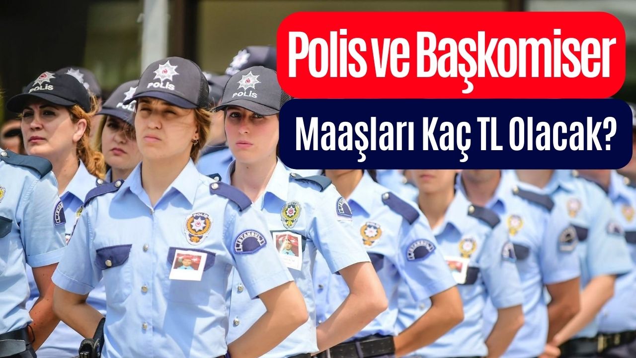 2023 Temmuz Polis Memuru ve Başkomiser Maaşı! Yüzde 30-45-50 Zamla Maaş Kaç TL Oluyor?