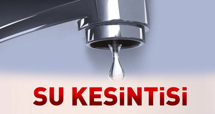 5 Büyük Mahallede Su Kesintisi!