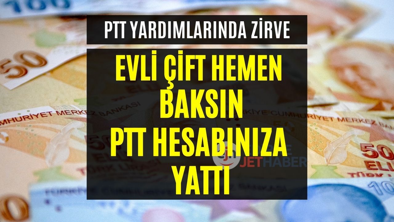 Eğer Evliyseniz Bu PTT Yardımı Size Göre! 1300 TL Destek Harçlık Olarak Verilecek