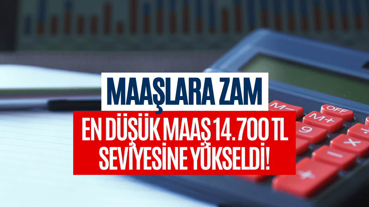 En Düşük Maaşın 14 Bin 700 TL Seviyesine Yükseldiği Haziran Ayında Açıklandı!