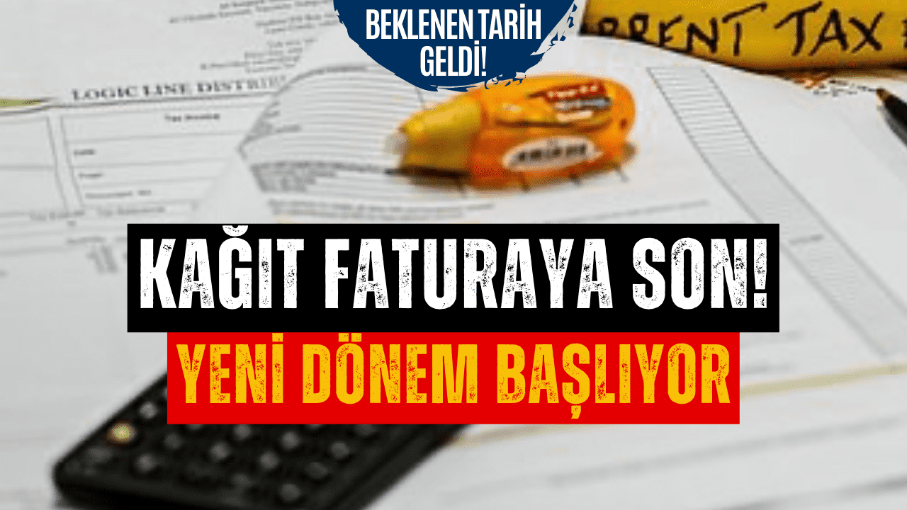 Kağıt Fatura Uygulaması Tarih Oluyor! O Tarihten Sonra Artık Kağıt Fatura Dönemi Sona Erecek