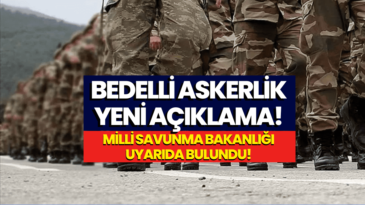 Bedelli Askerlik Düşünenler Dikkat! Son Gün 23 Haziran 2023