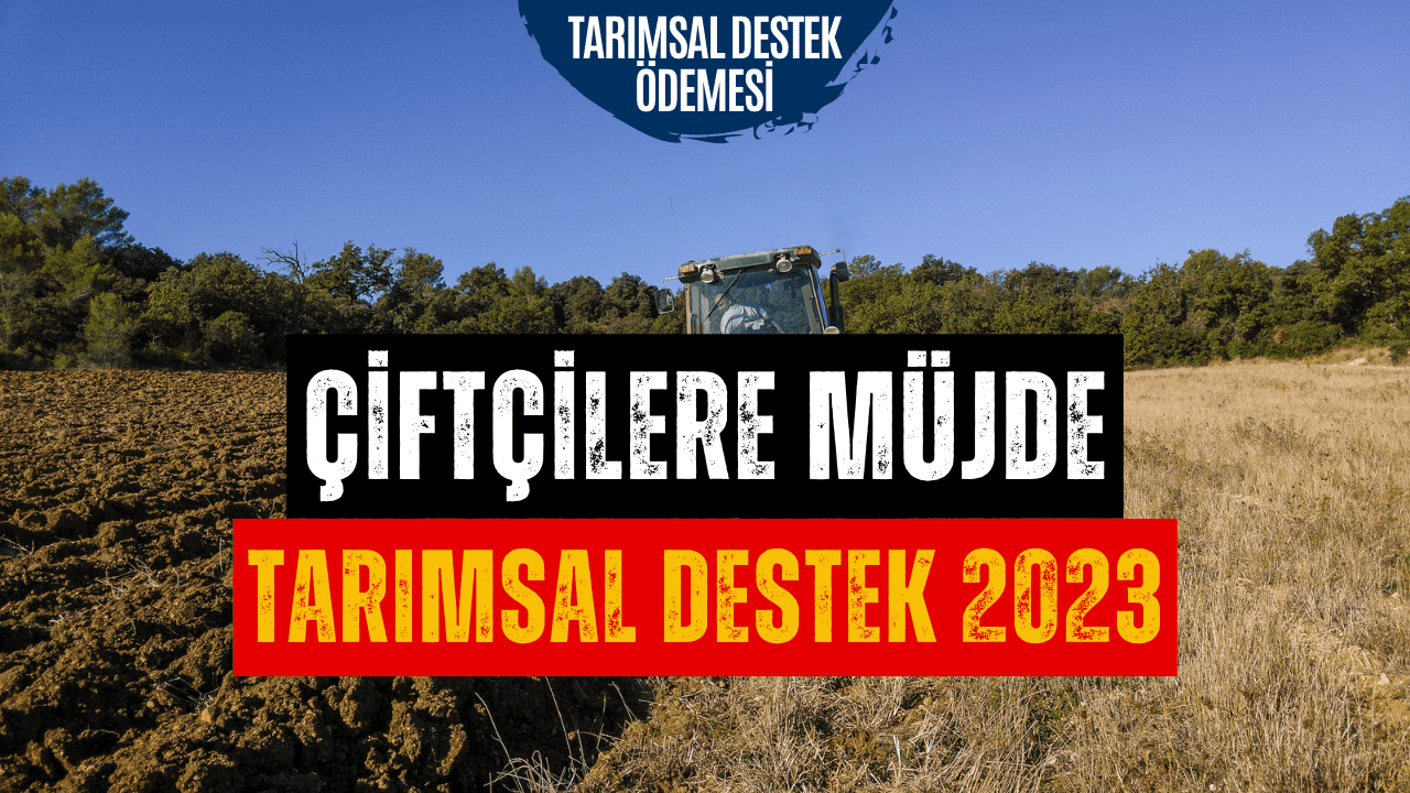 Çiftçilere Tarımsal Destek Ödemesi Müjdesi!  Tarımsal Destek Ödemesi Ekim Ayında da Verildi