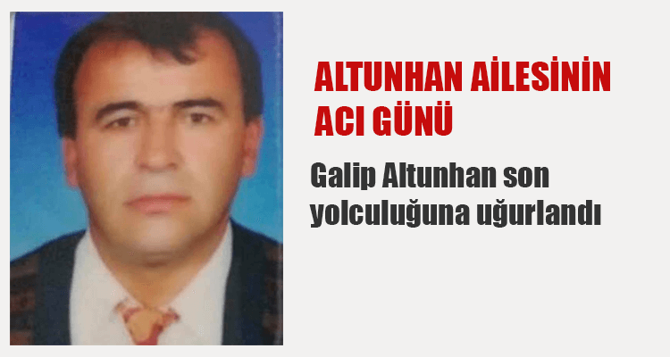 Altunhan Ailesinin Acı Günü