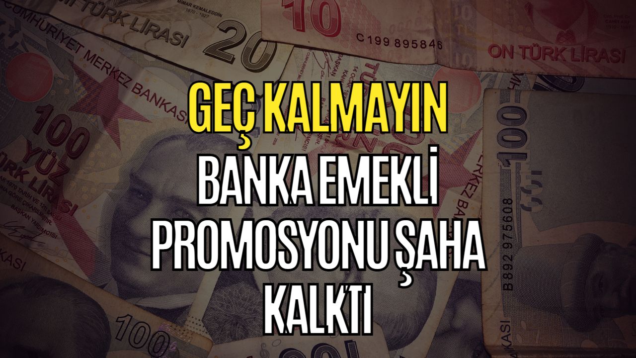 Bankadan Emekliye Kıyak! 10 Bin TL'yi Aşan Promosyon Hesaplara Anında Yatacak