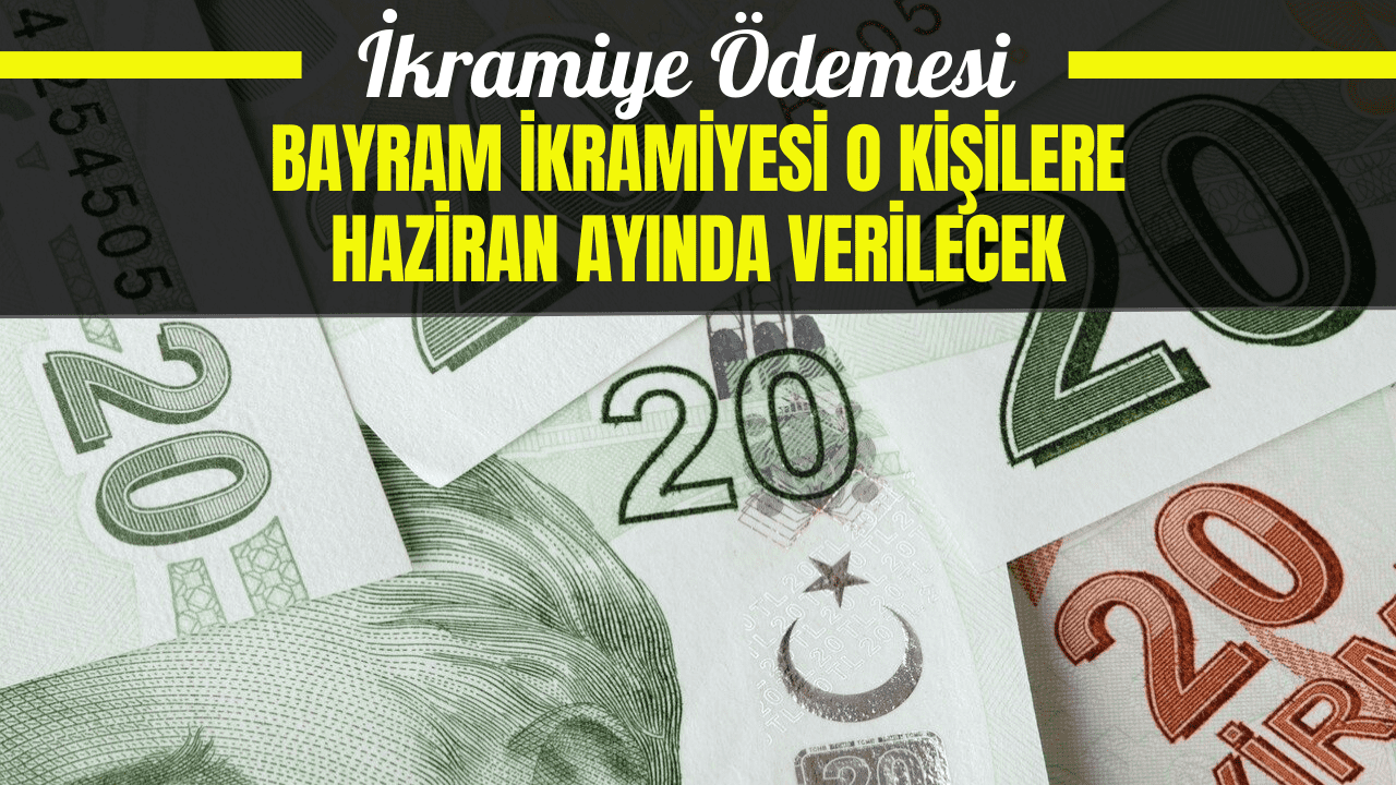 Sadece Emekliler Bayram İkramiyesi Almayacak! İşte Kurban Bayramı Öncesinde İkramiye Verilecek Kişiler