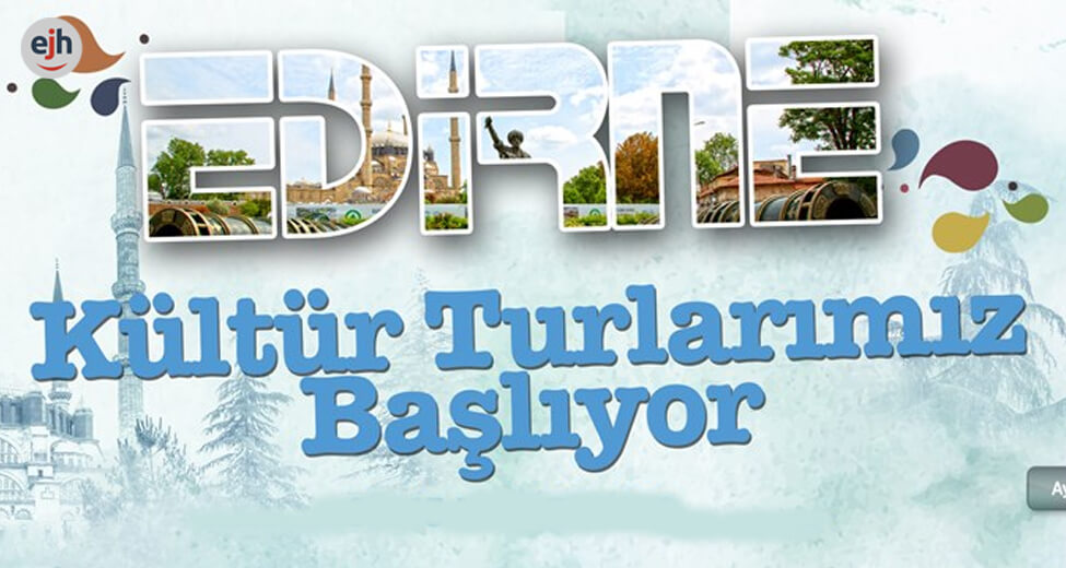 Maltepe Belediyesinin Edirne Kültür Turları Başlıyor