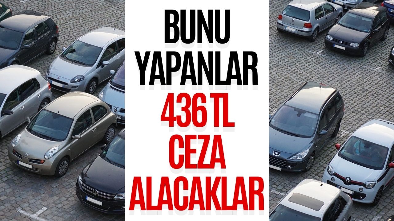 Bayramda Aracıyla Yola Çıkacaklar Dikkat! Bunu Yapanlar 436 TL Ceza Yiyecekler