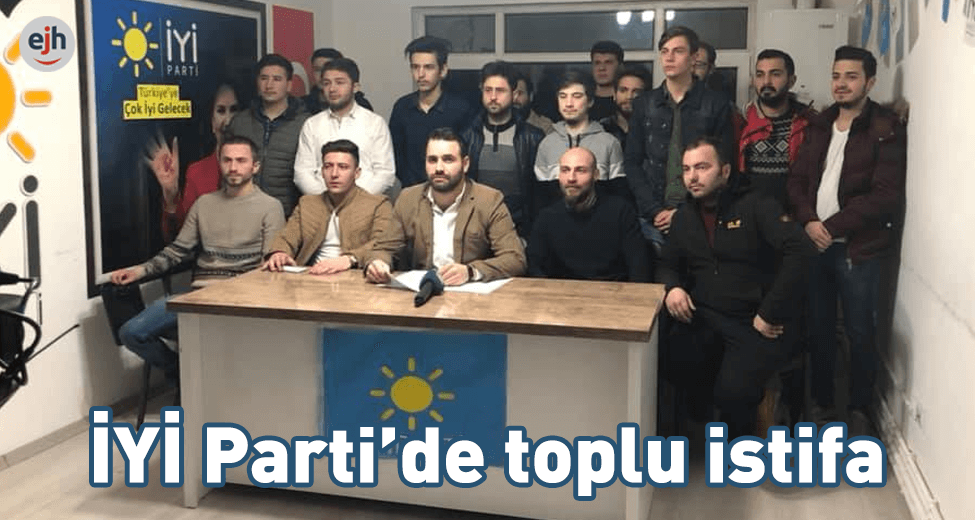 İYİ Parti'de Toplu İstifa