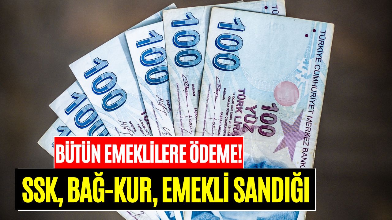 SSK, Bağkur, Emekli Sandığı Emeklisi Fark Etmez! Bütün Emeklilerin Hesabına Para Yattı