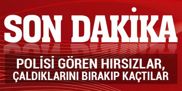 Polisi Gören Hırsızlar, Çaldıklarını Bırakıp Kaçtılar