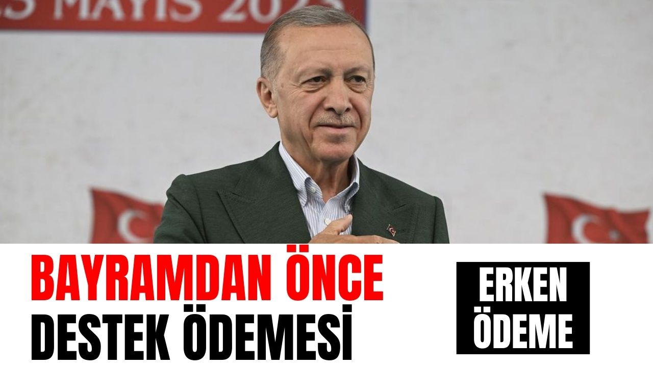 Bayrama Günler Kala Sosyal Yardım Ödemesi! Cumhurbaşkanı Erdoğan Açıklamıştı