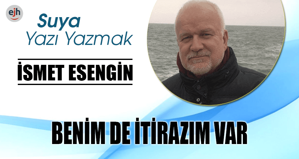 BENİM DE İTİRAZIM VAR