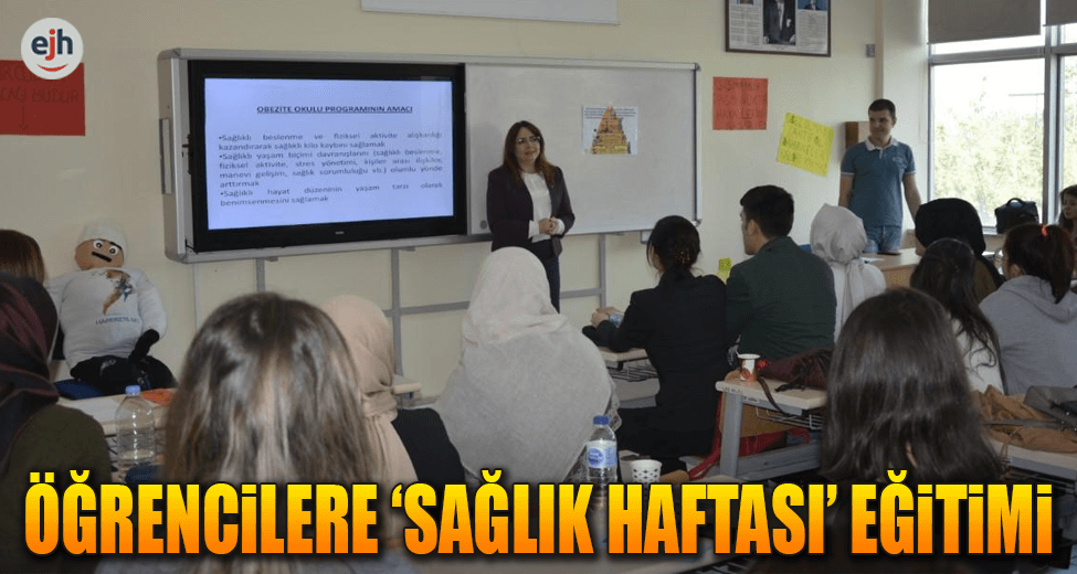 Öğrencilere 'Sağlık Haftası' Eğitimi Verildi