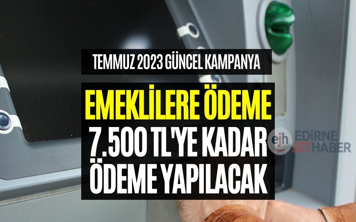 Emekli Zammı Sonrası Merak Ediliyor! SSK, Bağkur, Emekli Sandığı Emeklilerine 7.500 Liraya Varan Ödeme