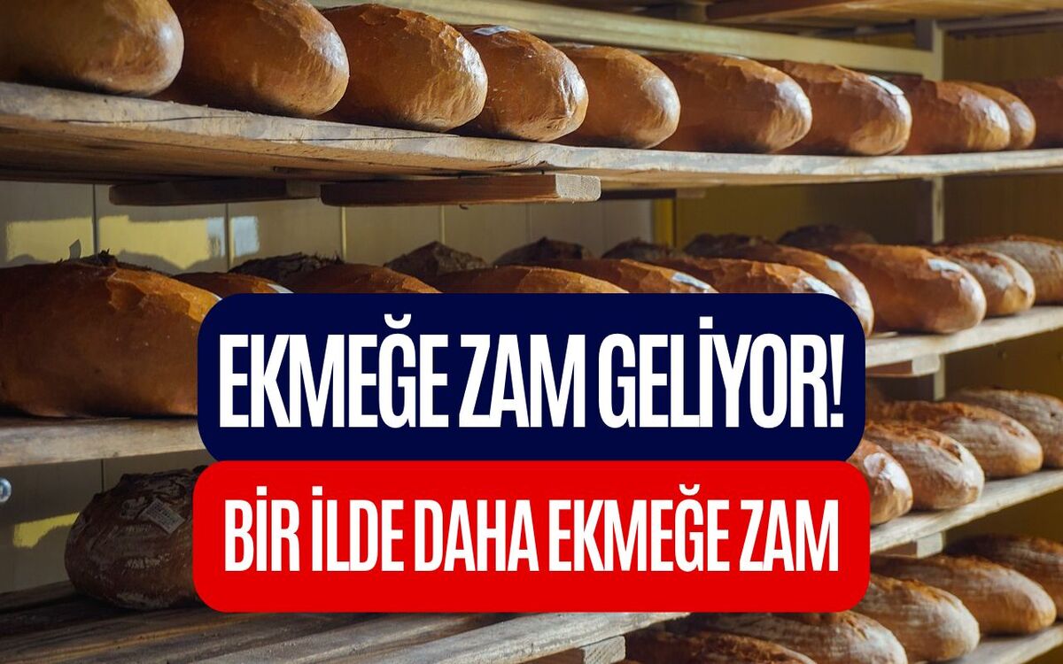 Ekmek 5 TL’den 7 TL’ye Çıkıyor! Bir İlde Daha Ekmeğe Zam Yapılacak