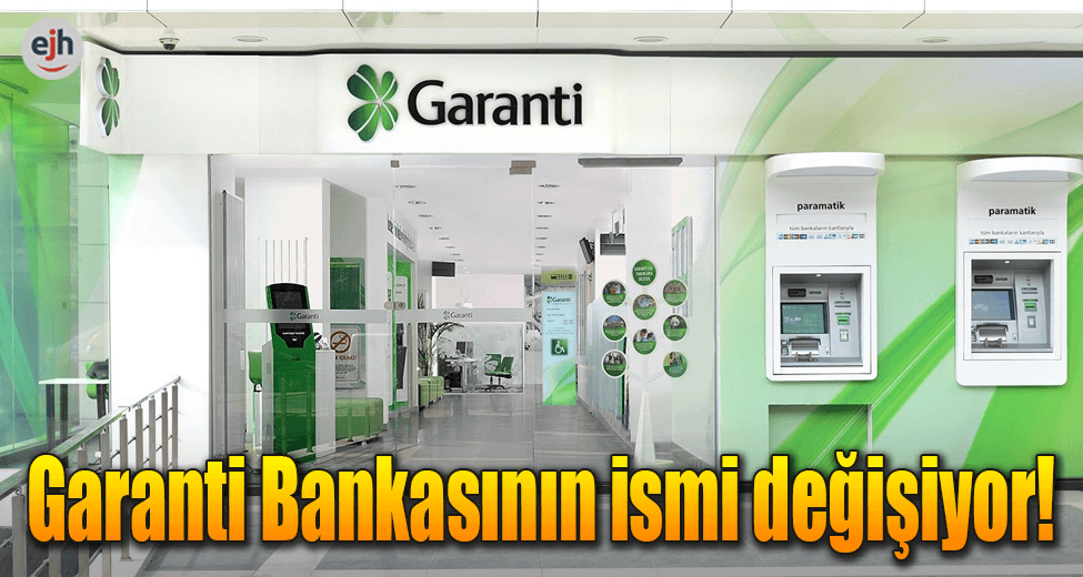 Garanti Bankasının İsmi Değişiyor!