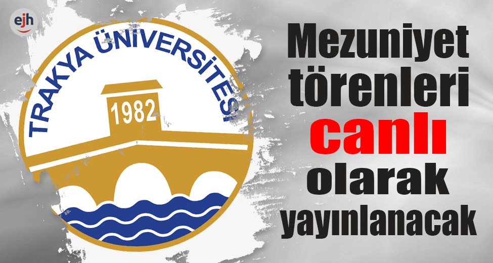 Mezuniyet Törenleri Canlı Olarak Yayınlanacak