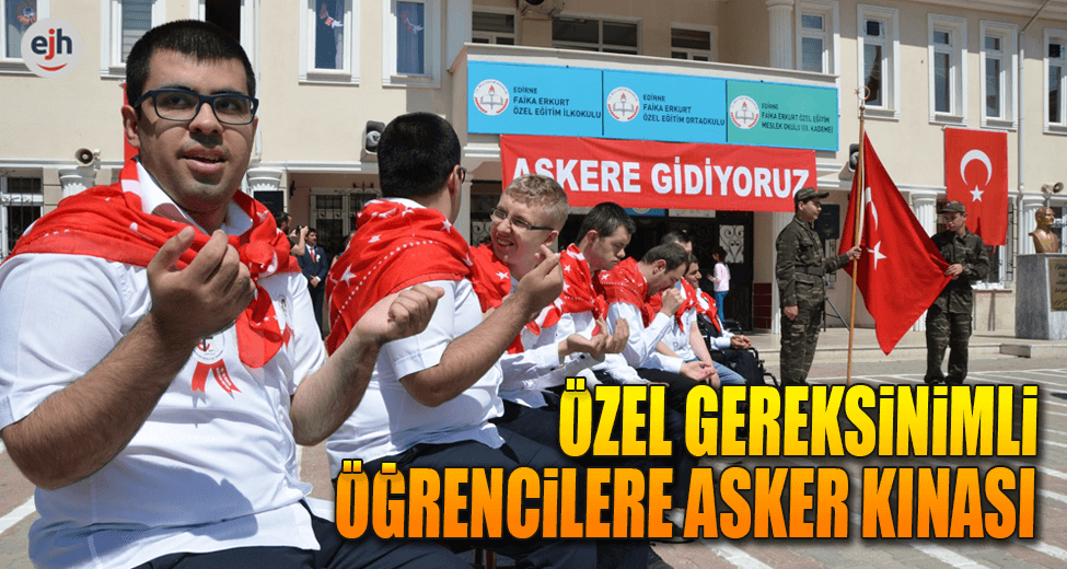 Özel Gereksinimli Öğrencilere Asker Kınası