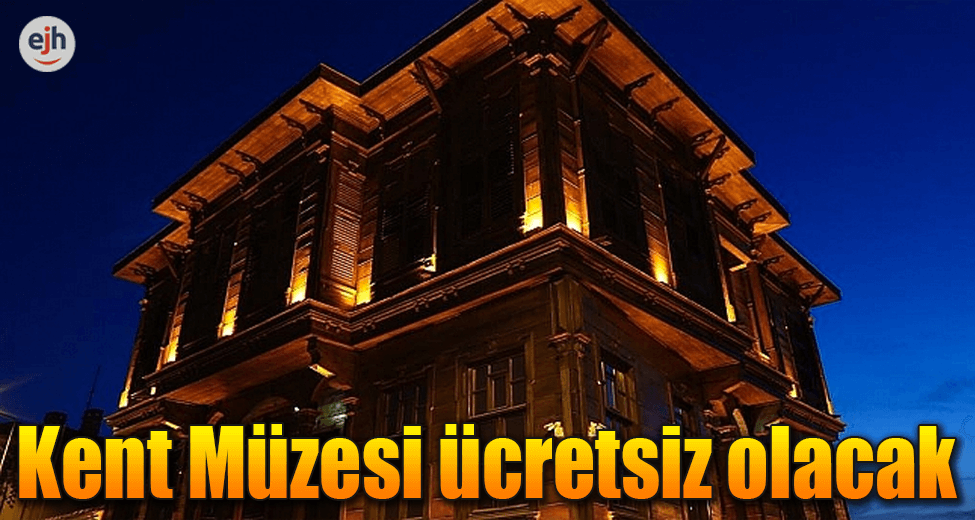 Avrupa Müzeler Gecesi'nde Edirne Kent Müzesi Ücretsiz Olacak