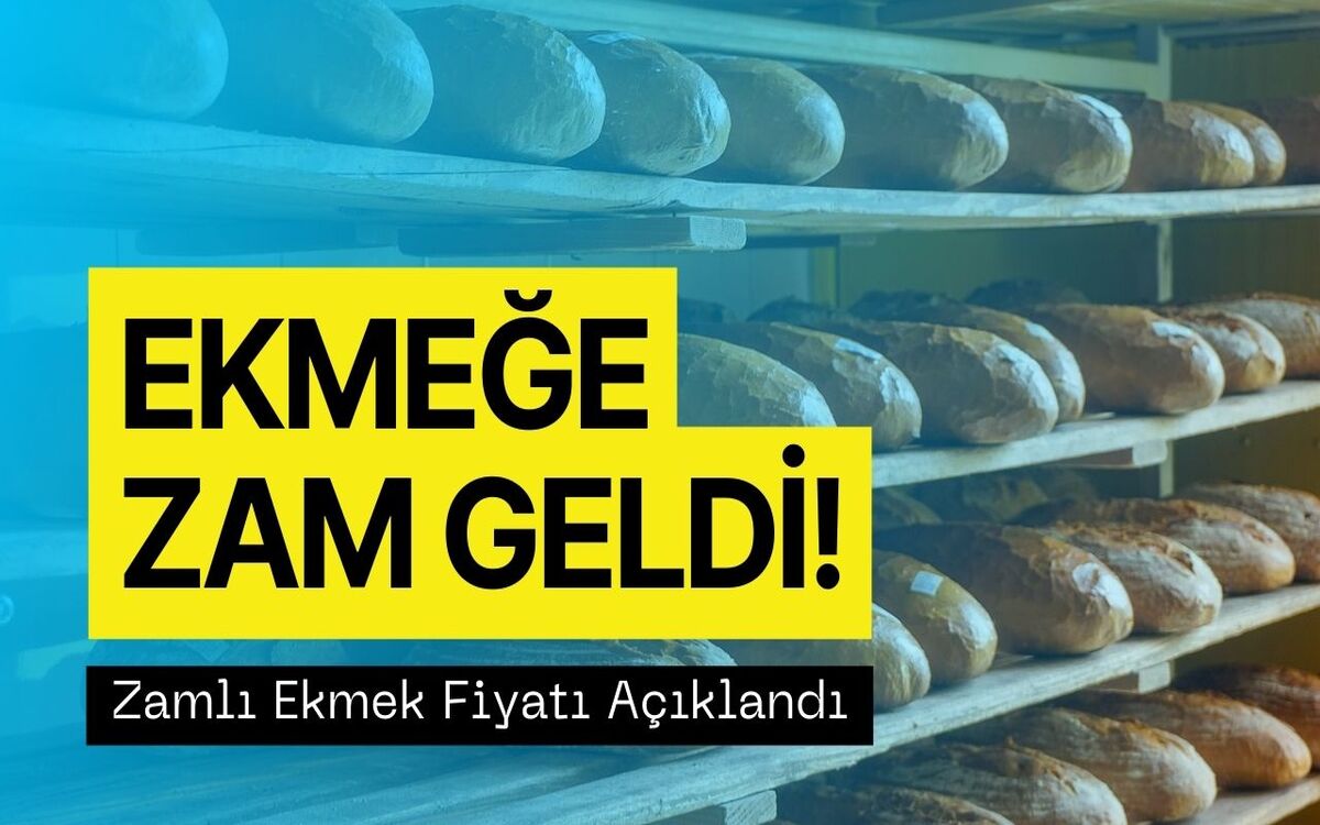 Ekmek Zammı Açıklandı! Bugünden İtibaren Ekmek Zamlı Satılıyor